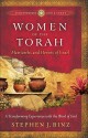 Women of the Torah: Matriarchs and Heroes of Israel - Stephen J. Binz