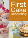 First Cake Decorating: Simple Cake Designs for Beginners - Collins & Brown