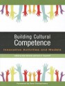 Building Cultural Competence: Innovative Activities and Models - Darla Deardorff, Kate Berardo, Fons Trompenaars