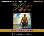 The Last of the Mohicans (The Classic Collection) - Bill Weideman, James Fenimore Cooper