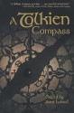 A Tolkien Compass - Jared Lodbell, Tom Shippey, Jared Lodbell