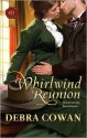 Whirlwind Reunion (Harlequin Historical) - Debra Cowan