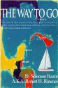 The Way to Go!: Four Men & Three Women Sailing from Florida to Cozumel & Belize-A Story of Sex, Lust & Drug Trafficking-With a New Kind of Morality about Sinning of All Kinds! - Robert H. Rimmer, Solomon Razor