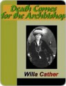 Death Comes for the Archbishop - Willa Cather