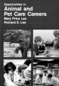 Opportunities in Animal and Pet Care Careers (Vgm Opportunities Series (Paper)) - Mary Price Lee, Richard S. Lee