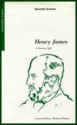 Henry James: A Literary Life - Kenneth Graham