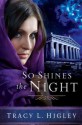 So Shines the Night - Tracy L. Higley