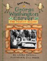 Smart About Scientists: George Washington Carver: Peanut Wizard (GBedition): Peanut Wizard - Laura Driscoll, Jill Weber