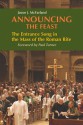 Announcing the Feast: The Entrance Song in the Mass of the Roman Rite - Jason J. Mcfarland