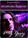 My Guy - Anastasia Rabiyah