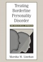 Treating Borderline Personality Disorder: The Dialectical Approach - Marsha M. Linehan