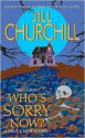 Who's Sorry Now? - Jill Churchill