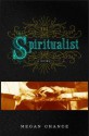 The Spiritualist - Megan Chance