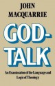 God-Talk: An Examination of the Language and Logic of Theology - John MacQuarrie