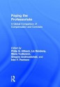 Paying the Professoriate: A Global Comparison of Compensation and Contracts - Philip G. Altbach, Maria Yudkevich, Liz Reisberg