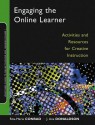 Engaging the Online Learner: Activities and Resources for Creative Instruction - Rita-Marie Conrad, J Ana Donaldson