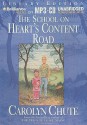 The School on Heart's Content Road - Carolyn Chute, Susan Ericksen