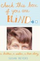 Check This Box If You Are Blind: A Brother, a Sister, a True Story - Susan Meyers