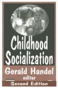 Childhood Socialization - Gerald Handel