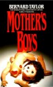 MOTHER'S BOYS - Bernard Taylor