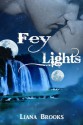 Fey Lights - Liana Brooks