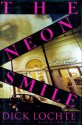 The Neon Smile - Dick Lochte