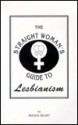 The Straight Woman's Guide to Lesbianism - Mikaya Heart