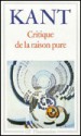 Critique de la Raison Pure - Immanuel Kant