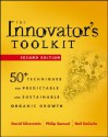 The Innovator's Toolkit: 50+ Techniques for Predictable and Sustainable Organic Growth - David Silverstein, Philip Samuel, Neil DeCarlo