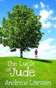 The Luck of Jude - Andrew Larsen