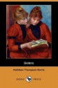 Sisters (Dodo Press) - Kathleen Thompson Norris