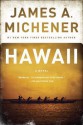 Hawaii: A Novel - James A. Michener