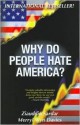 Why Do People Hate America ? - Ziauddin Sardar, Merryl Wyn Davies