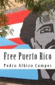 Free Puerto Rico - Pedro Albizu Campos