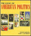 The Logic of American Politics - Samuel Kernell, Gary C. Jacobson