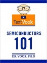 Semiconductors 101: The TextVook - Dr. Vook