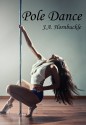 Pole Dance - J.A. Hornbuckle