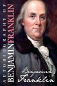 Autobiography of Benjamin Franklin - Benjamin Franklin