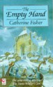 The Empty Hand - Catherine Fisher