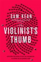 The Violinist's Thumb - Sam Kean