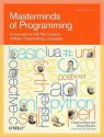 Masterminds of Programming: Conversations with the Creators of Major Programming Languages - Federico Biancuzzi