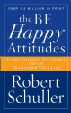 The Be Happy Attitudes - Robert Schuller