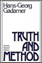 Truth and Method - Hans-Georg Gadamer, Joel Weinsheimer, Donald G. Marshall