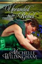 Unraveled by the Rebel - Michelle Willingham