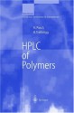 Hplc Of Polymers - Harald Pasch