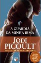 A Guardiã da Minha Irmã - Jodi Picoult