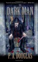 The Dark Man - P.A. Douglas