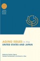 Aging Issues in the United States and Japan (National Bureau of Economic Research Conference Report) - Seiritsu Ogura, Toshiaki Tachibanaki, David A. Wise