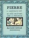 Pierre: A Cautionary Tale In Five Chapters And A Prologue - Maurice Sendak