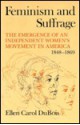 Feminism and Suffrage Emergence - Ellen Carol DuBois